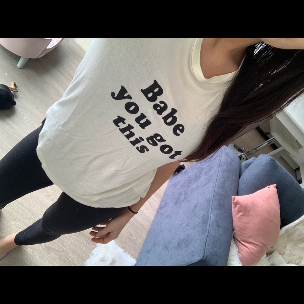 Babe You Got This t shirt